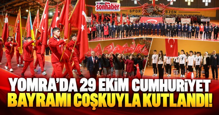 YOMRA’DA 29 EKİM CUMHURİYET BAYRAMI COŞKUYLA KUTLANDI!