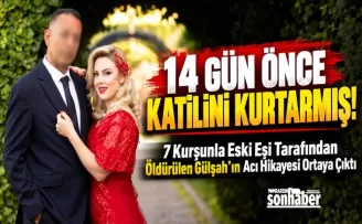 14 gün önce katilini kurtarmış!