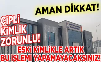 2025’te Bu İşlemler İçin Çipli Kimlik Zorunlu!