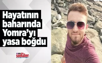 24 yaşındaki Okay yasa boğdu