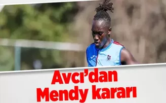 Abdullah Avcı’dan Batista Mendy kararı