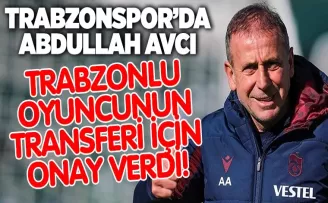 Abdullah Avcı, Trabzonlu oyuncunun transferi için onay verdi!