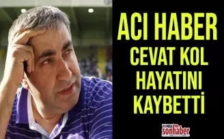Acı Haber... Cevat Kol Hayatını Kaybetti