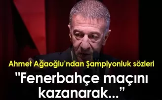 Ahmet Ağaoğlu: “Şampiyonluğa camiamızla birlikte yürüyeceğiz“
