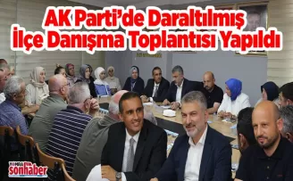AK Parti’de Daraltılmış İlçe Danışma Toplantısı Yapıldı