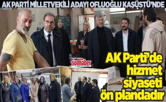 AK Parti’de hizmet  siyaseti ön plandadır
