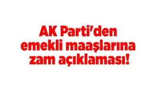 AK Parti’den emekli maaşlarına zam açıklaması!