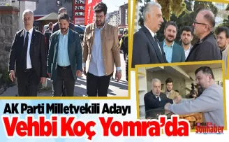 AK Parti Milletvekili Adayı  Vehbi Koç Yomra’da
