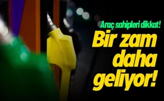 Akaryakıta bir zam daha geliyor