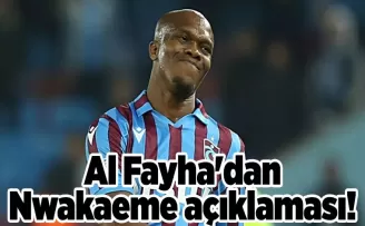 Al Fayha’dan Nwakaeme açıklaması geldi!