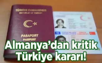 Almanya’dan kritik Türkiye kararı! Milyonları etkileyecek