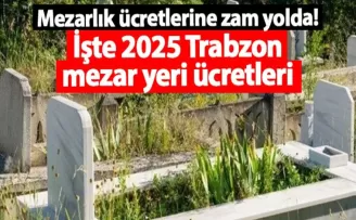    Anasayfa Trabzon Haber Trabzon’da mezarlık ücretlerine zam yolda!