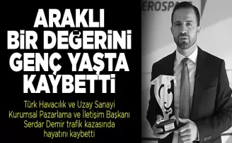 Araklı bir değerini genç yaşta kaybetti
