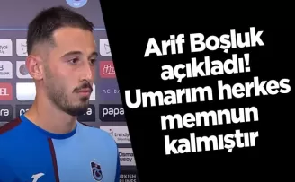 Arif Boşluk açıkladı! Umarım herkes memnun kalmıştır