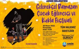 Arsin'de çocuk oyunları ve kukla festivali başlıyor
