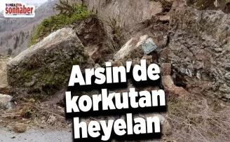 Arsin’de korkutan heyelan
