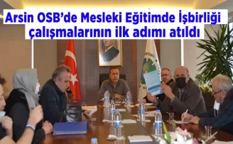 Arsin OSB’de Mesleki Eğitimde İşbirliği çalışmalarının ilk adımı atıldı
