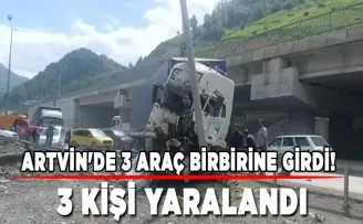 Artvin’de 3 araç birbirine girdi! 3 Kişi yaralandı