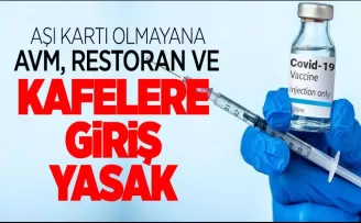 Aşı kartı olmayana AVM, restoran ve kafelere giriş yasak