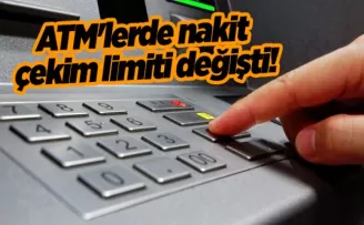 ATM’lerde nakit çekim limiti değişti! İşte belirlenen yeni limit miktarı