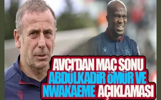 Avcı'dan maç sonu Nwakaeme ve A.Ömür açıklaması