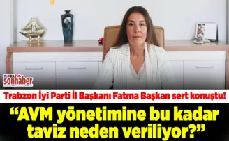 “AVM yönetimine bu kadar taviz neden veriliyor?”
