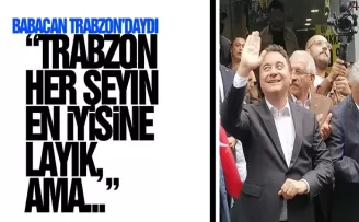 Babacan “Bu topraklar her şeyin en iyisine layık, ama...“