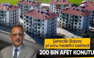 Bakan Özhaseki duyurdu! Yıl sonuna kadar 200 bin deprem konutu teslim edilecek