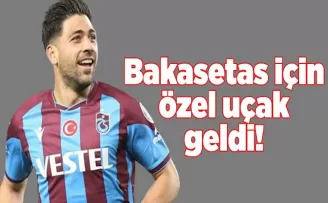 Bakasetas için özel uçak geldi!