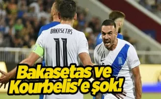 Bakasetas ve Kourbelis’e şok!