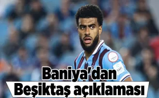 Baniya’dan Beşiktaş açıklaması