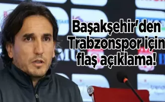 Başakşehir’den Trabzonspor için flaş açıklama!