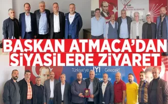 Başkan Atmaca'dan siyasilere ziyaret