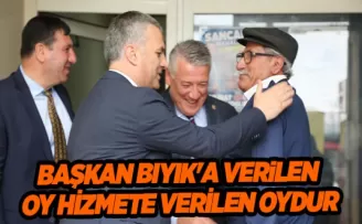 BAŞKAN BIYIK’A VERILEN OY HİZMETE VERİLEN OYDUR