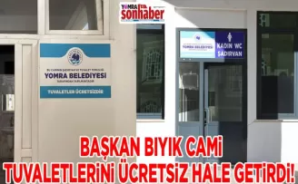 BAŞKAN BIYIK CAMİ TUVALETLERİNİ ÜCRETSİZ HALE GETİRDİ 