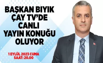 BAŞKAN BIYIK ÇAY TV’de CANLI YAYIN KONUĞU OLUYOR