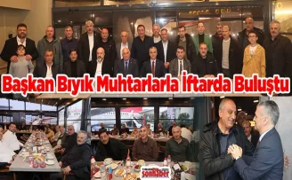 Başkan Bıyık Muhtarlarla İftar Sofrasında Buluştu