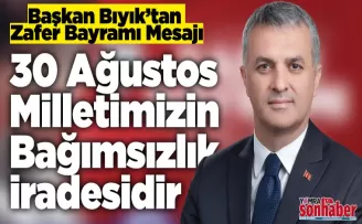 Başkan Bıyık’tan 30 Ağustos Zafer Bayramı Mesajı