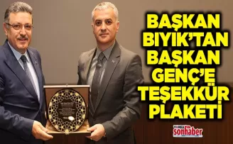 BAŞKAN BIYIK’TAN BAŞKAN GENÇ’E TEŞEKKÜR PLAKETİ