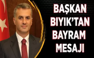 Başkan Bıyık'tan bayram mesajı