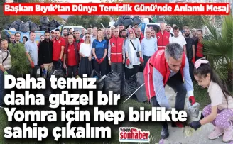 Başkan Bıyık’tan Dünya Temizlik Günü’nde Anlamlı Mesaj
