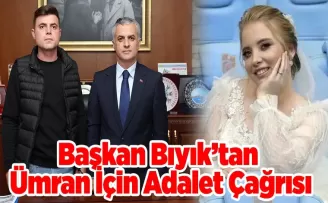 Başkan Bıyık’tan Ümran İçin Adalet Çağrısı