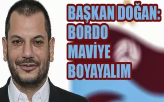 Başkan Doğan’dan dikkat çeken çağrı: ’Bordo maviye boyayalım’