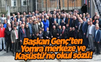 Başkan Genç’ten Yomra merkeze ve Kaşüstü’ne okul sözü!