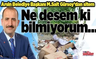 Başkan Gürsoy sitem etti  Ne desem ki bilmiyorum…