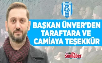 BAŞKAN ÜNVER’DEN TARAFTARA VE CAMİAYA TEŞEKKÜR