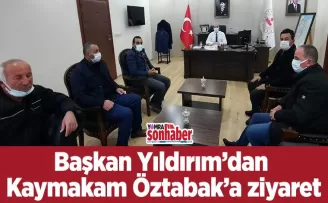 Başkan Yıldırım’dan Kaymakam Öztabak’a ziyaret