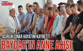 Baydar’ın anne acısı