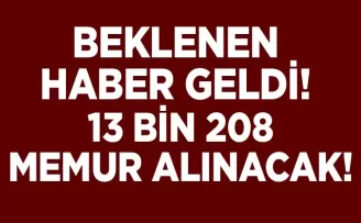 Beklenen Haber Geldi! 13 bin 208 Memur Alınacak! İşte Kontenjanlar