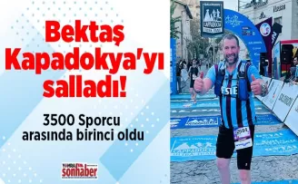 Bektaş Kapadokya’yı salladı!